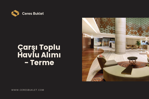 Çarşı Toplu Havlu Alımı - Terme