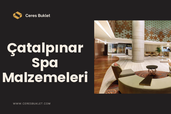 Çatalpınar Spa Malzemeleri