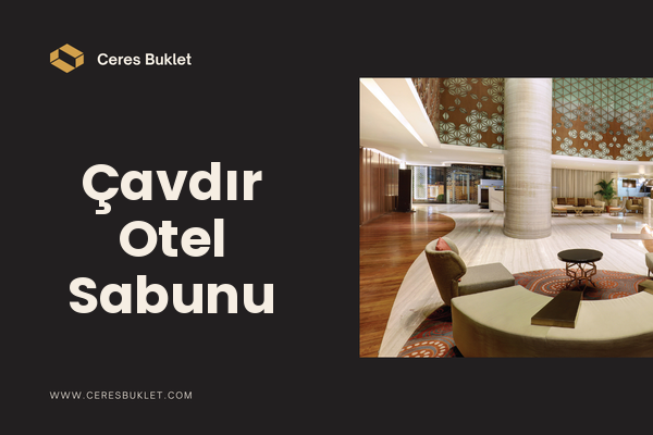 Çavdır Otel Sabunu
