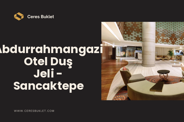 Abdurrahmangazi Otel Duş Jeli - Sancaktepe