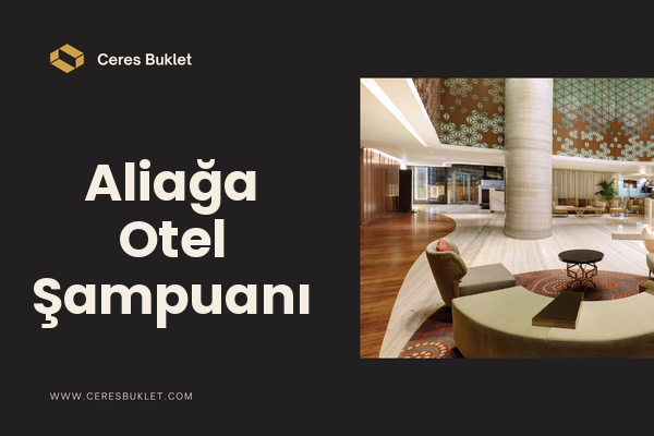 Aliağa Otel Şampuanı