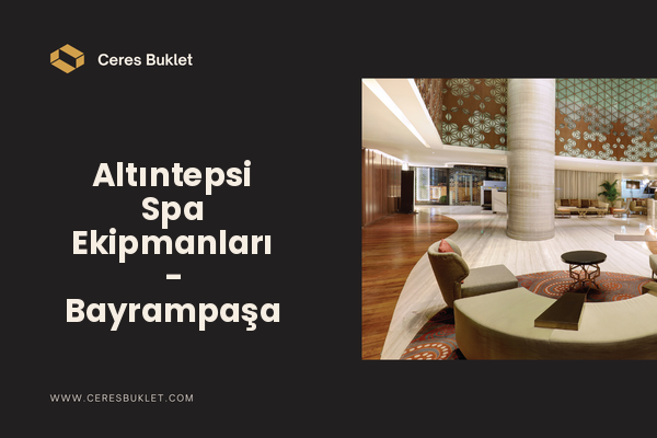 Altıntepsi Spa Ekipmanları - Bayrampaşa