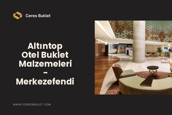 Altıntop Otel Buklet Malzemeleri - Merkezefendi