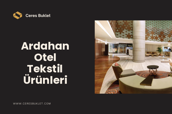 Ardahan Otel Tekstil Ürünleri