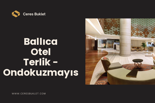 Ballıca Otel Terlik - Ondokuzmayıs