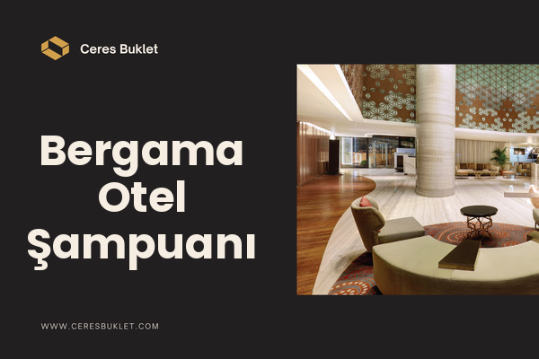 Bergama Otel Şampuanı