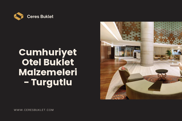 Cumhuriyet Otel Buklet Malzemeleri - Turgutlu