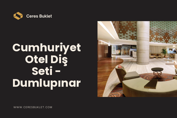 Cumhuriyet Otel Diş Seti - Dumlupınar