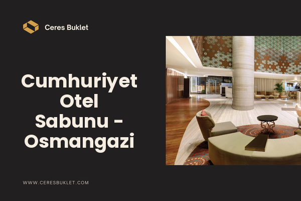 Cumhuriyet Otel Sabunu - Osmangazi