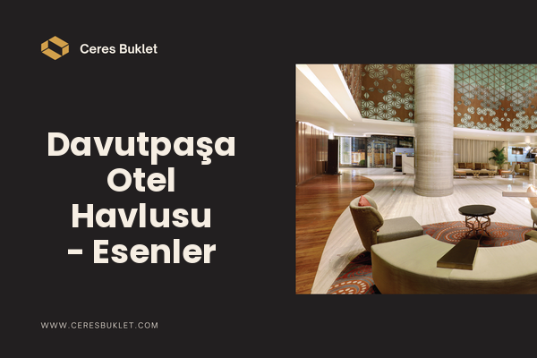 Davutpaşa Otel Havlusu - Esenler