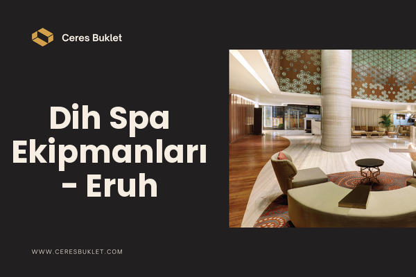 Dih Spa Ekipmanları - Eruh