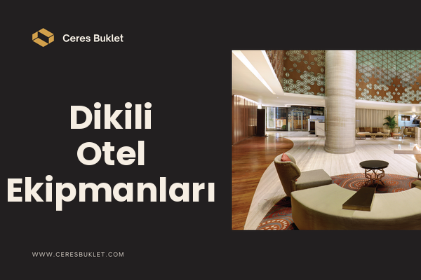 Dikili Otel Ekipmanları