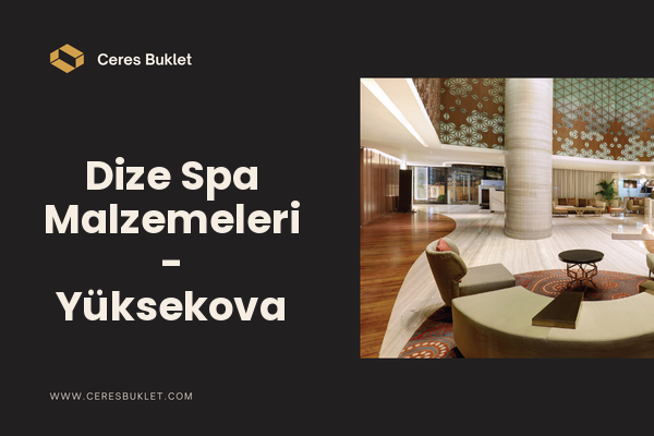 Dize Spa Malzemeleri - Yüksekova