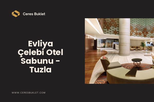 Evliya Çelebi Otel Sabunu - Tuzla