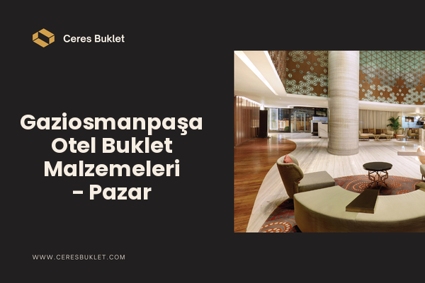 Gaziosmanpaşa Otel Buklet Malzemeleri - Pazar