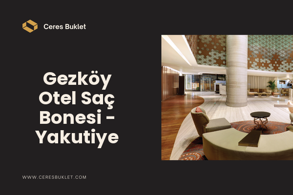 Gezköy Otel Saç Bonesi - Yakutiye