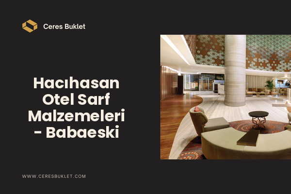 Hacıhasan Otel Sarf Malzemeleri - Babaeski