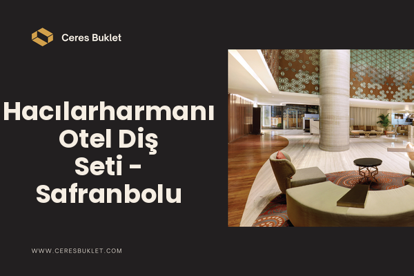 Hacılarharmanı Otel Diş Seti - Safranbolu