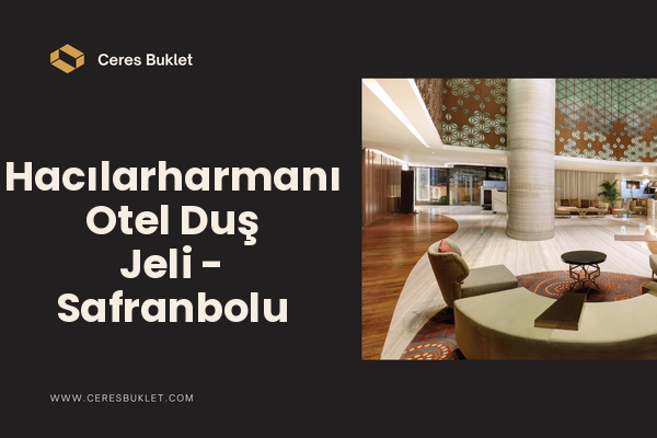 Hacılarharmanı Otel Duş Jeli - Safranbolu