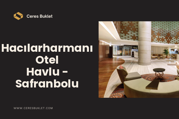 Hacılarharmanı Otel Havlu - Safranbolu