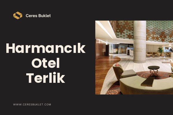 Harmancık Otel Terlik
