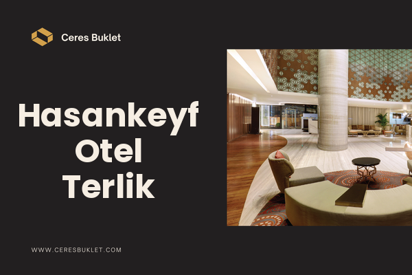 Hasankeyf Otel Terlik