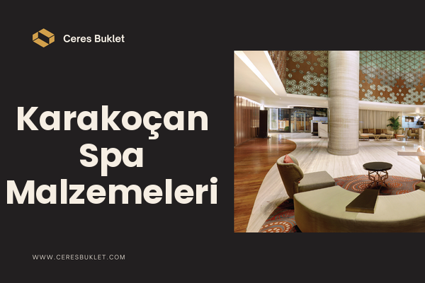 Karakoçan Spa Malzemeleri