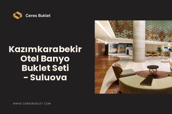 Kazımkarabekir Otel Banyo Buklet Seti - Suluova