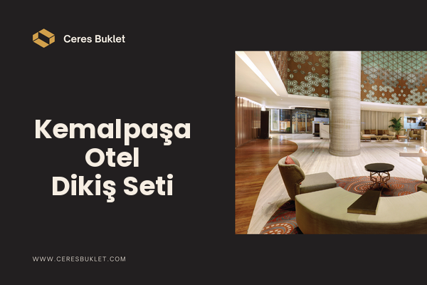 Kemalpaşa Otel Dikiş Seti