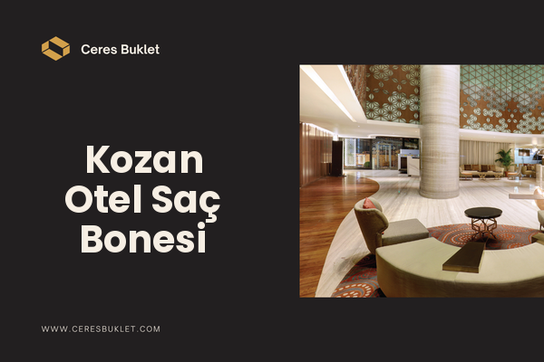 Kozan Otel Saç Bonesi