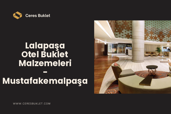 Lalapaşa Otel Buklet Malzemeleri - Mustafakemalpaşa