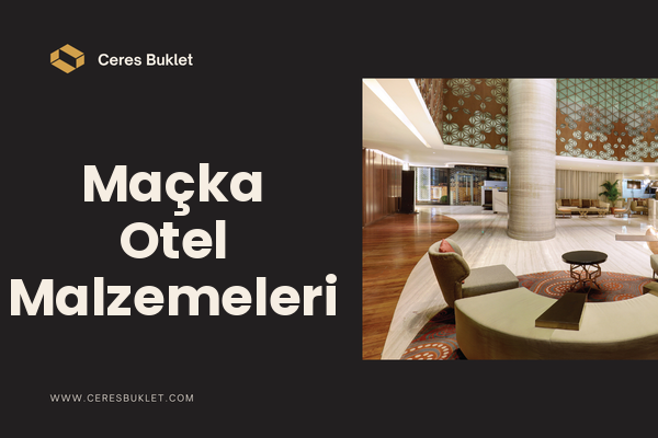 Maçka Otel Malzemeleri