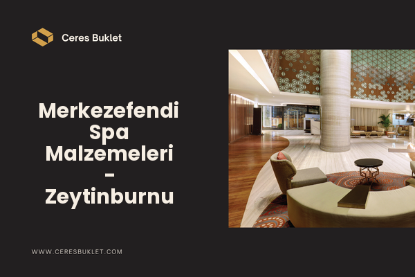 Merkezefendi Spa Malzemeleri - Zeytinburnu