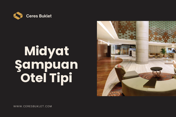Midyat Şampuan Otel Tipi