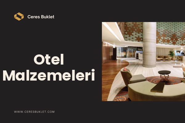 Otel Malzemeleri