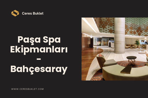 Paşa Spa Ekipmanları - Bahçesaray
