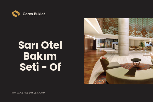 Sarı Otel Bakım Seti - Of