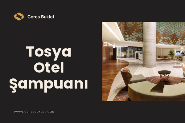 Tosya Otel Şampuanı