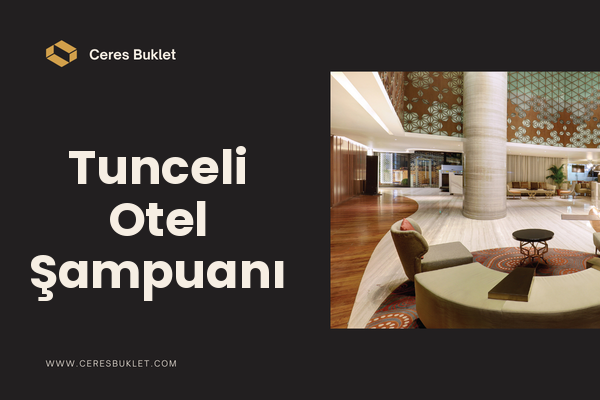 Tunceli Otel Şampuanı