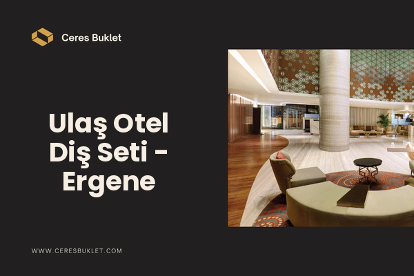 Ulaş Otel Diş Seti - Ergene