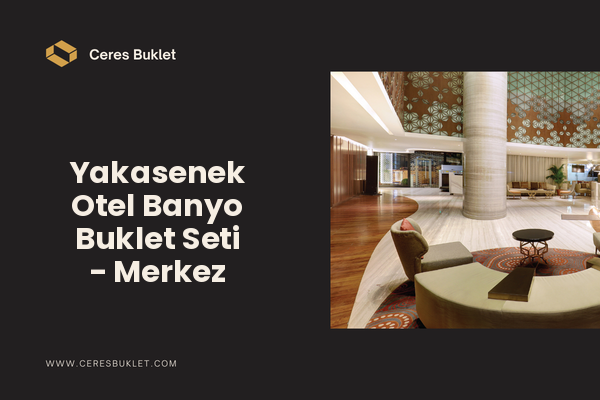Yakasenek Otel Banyo Buklet Seti - Merkez