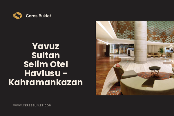 Yavuz Sultan Selim Otel Havlusu - Kahramankazan