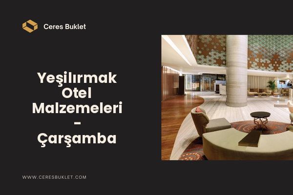 Yeşilırmak Otel Malzemeleri - Çarşamba
