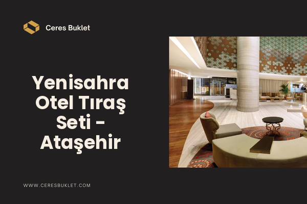 Yenisahra Otel Tıraş Seti - Ataşehir