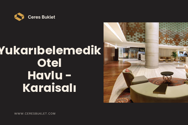 Yukarıbelemedik Otel Havlu - Karaisalı